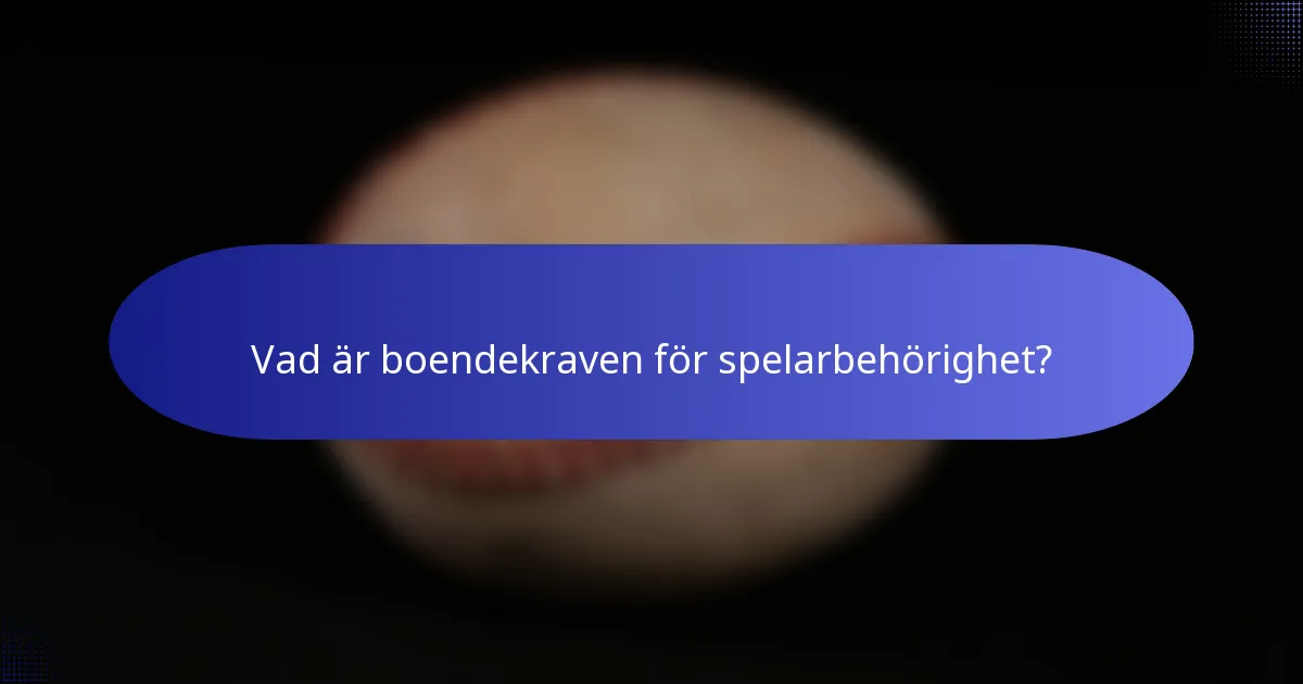 Vad är boendekraven för spelarbehörighet?